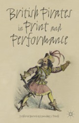 Cover Art:
          British Pirates in Print and Performance
