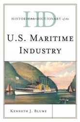 Cover Art:
              Historical Dictionary of the US Maritime Industry