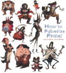 Cover Art: How to
                    Pulverize Pirates