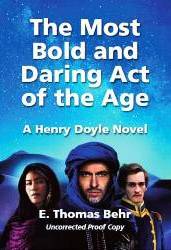Cover Art:
The Most Bold and Daring Act of the Age