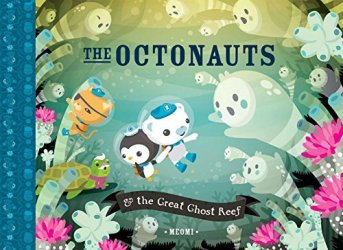 Cover Art: The
                        Octonauts and the Great Ghost Reef