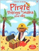Cover Art: Pirate Things to
              Make and Do
