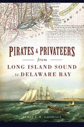 Cover
Art: Pirates & Privateers from Long Island Sound
to Delaware Bay