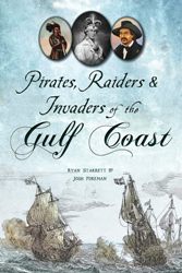 Cover Art:
                    Pirates, Raiders & Invaders of the Gulf Coast