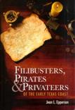 Cover Art:
          Filibusters, Pirates & Privateers of the Early Texas
          Coast
