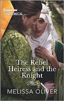 Cover Art:
                      The Rebel Heiress and the Knight