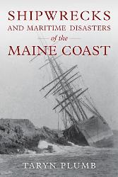 Cover Art: Shipwrecks and Other Maritime Disasters
                of the Maine Coast