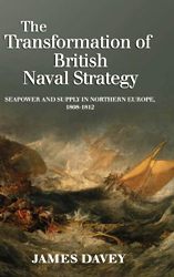 Cover Art: The Transformation of British Naval
              Strategy