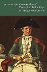 Cover Art: Commanders of
Dutch East India Ships in the
Eighteenth Century