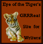 Eye of the Tiger Grrreat Site
          for Writers Award